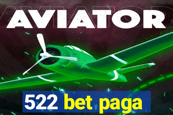 522 bet paga